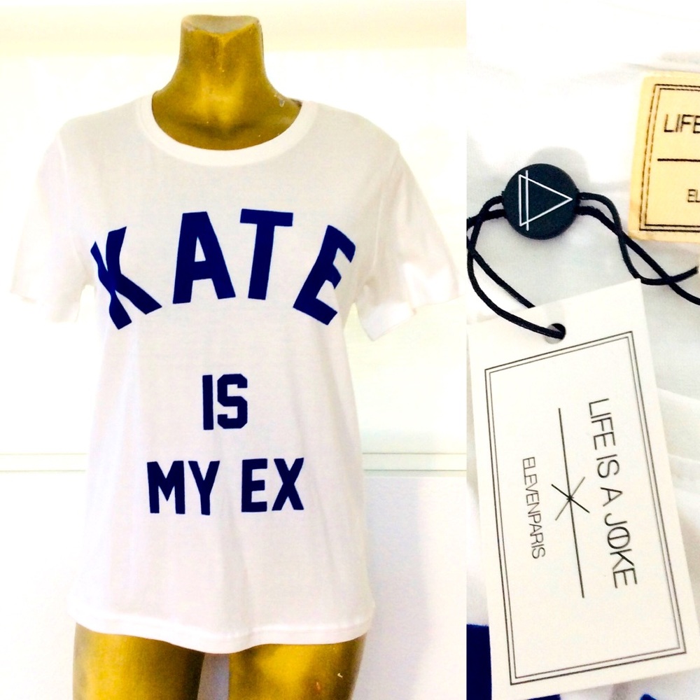 NWT ELEVEN PARIS Kate is My Ex TEE SHIRT XS